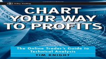 Download Chart Your Way To Profits  The Online Trader s Guide to Technical Analysis  Wiley Trading