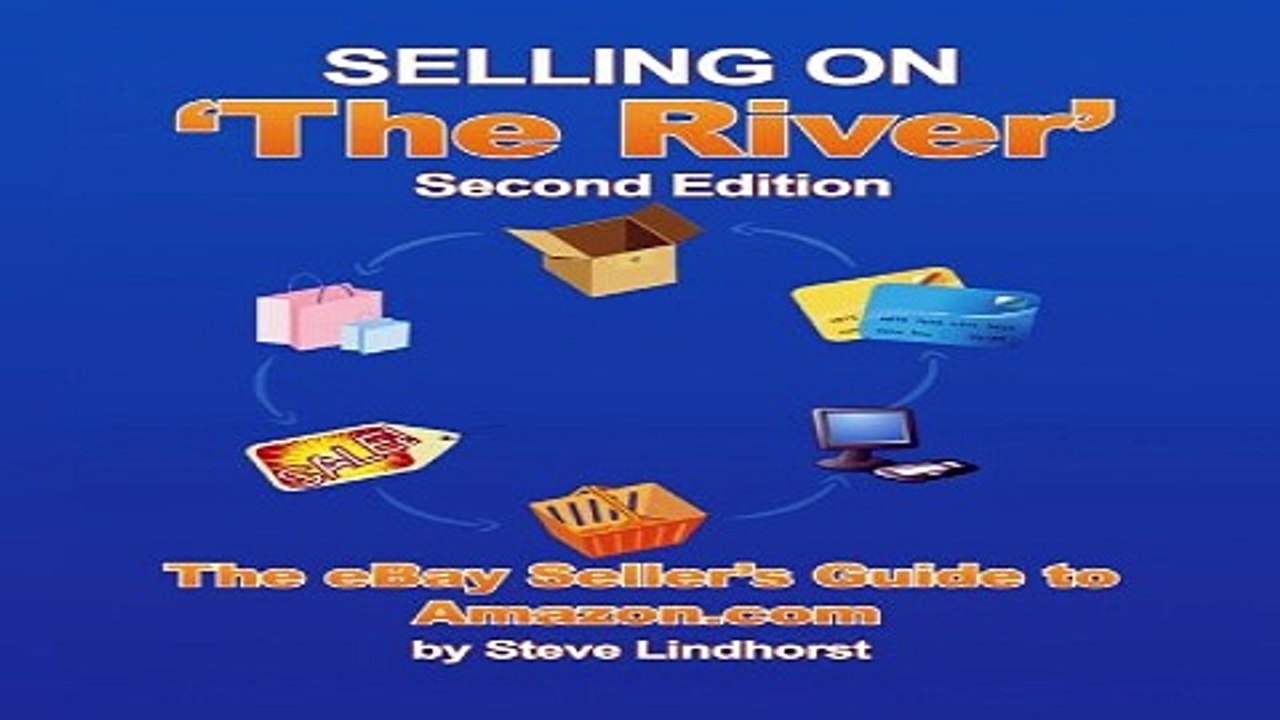 Download Selling on  the River   The eBay Seller s Guide to Amazon com