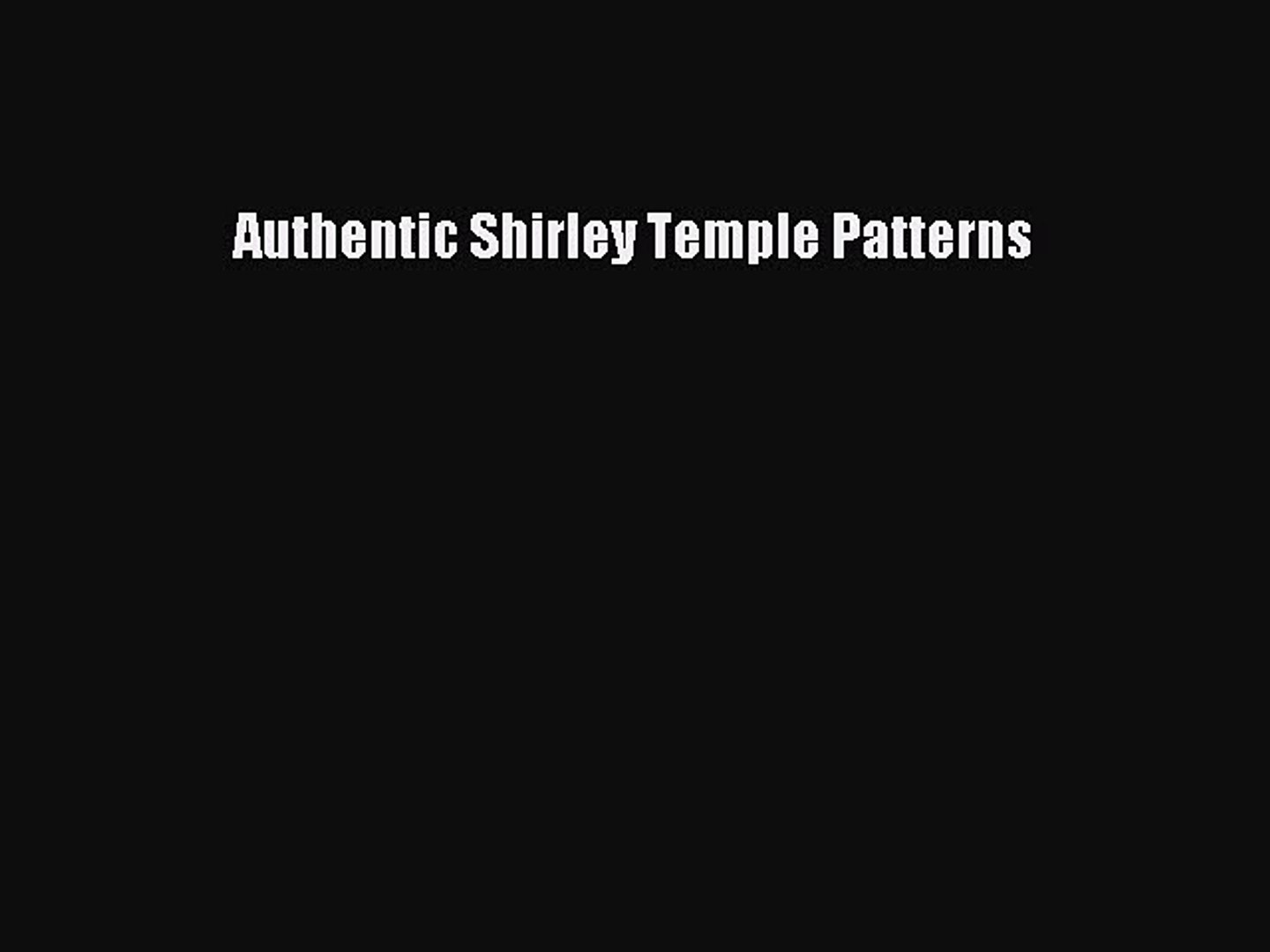 Read Authentic Shirley Temple Patterns Ebook Free