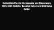 Read Collectible Plastic Kitchenware and Dinnerware 1935-1965 (Schiffer Book for Collectors