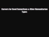 Read ‪Careers for Good Samaritans & Other Humanitarian Types Ebook Free