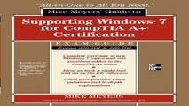 Read Mike Meyers  Guide to Supporting Windows 7 for CompTIA A  Certification  Exams 701   702