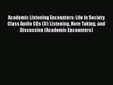 Read Academic Listening Encounters: Life in Society Class Audio CDs (3): Listening Note Taking