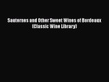 [PDF] Sauternes and Other Sweet Wines of Bordeaux (Classic Wine Library) [Read] Full Ebook