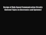 Download Design of High-Speed Communication Circuits (Selcted Topics in Electronics and Systems)