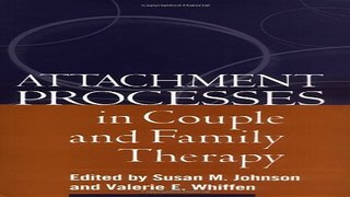 Download Attachment Processes in Couple and Family Therapy
