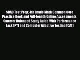 Download SBAC Test Prep: 4th Grade Math Common Core Practice Book and Full-length Online Assessments: