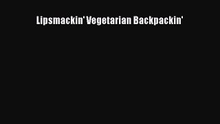 Read Lipsmackin' Vegetarian Backpackin' Ebook Free