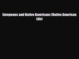 Download ‪Europeans and Native Americans (Native American Life) PDF Free