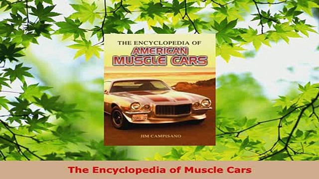 PDF The Encyclopedia of Muscle Cars Read Full Ebook
