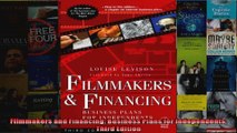 Filmmakers and Financing Business Plans for Independents Third Edition