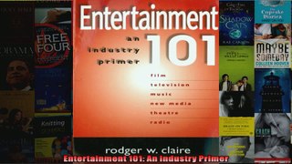 Entertainment 101 An Industry Primer