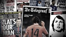 L’émouvant hommage rendu à Cruyff, les enchères montent pour Ibrahimovic