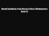 Read Sheryl Sandberg: From Bossy to Boss (Webmasters Book 3) Ebook Free