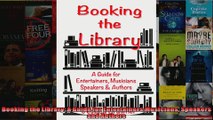 Booking the Library A Guide for EntertainersMusicians Speakers and Authors