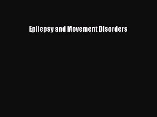 PDF Epilepsy and Movement Disorders  EBook