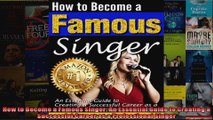 How to Become a Famous Singer An Essential Guide to Creating a Successful Career as a