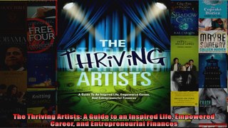 The Thriving Artists A Guide to an Inspired Life Empowered Career and Entrepreneurial