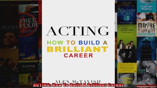 ACTING How To Build A Brilliant Career