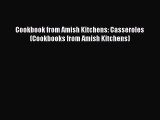 [PDF] Cookbook from Amish Kitchens: Casseroles (Cookbooks from Amish Kitchens) [Download] Full