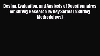 PDF Design Evaluation and Analysis of Questionnaires for Survey Research (Wiley Series in Survey