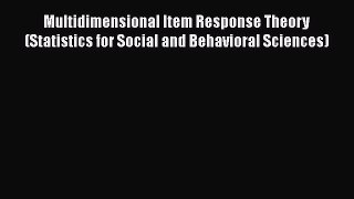 PDF Multidimensional Item Response Theory (Statistics for Social and Behavioral Sciences) Free