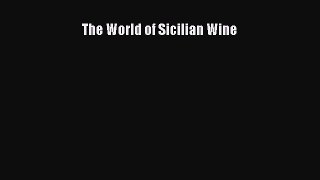 [PDF] The World of Sicilian Wine [Download] Full Ebook