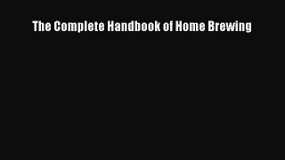 [PDF] The Complete Handbook of Home Brewing [Read] Online
