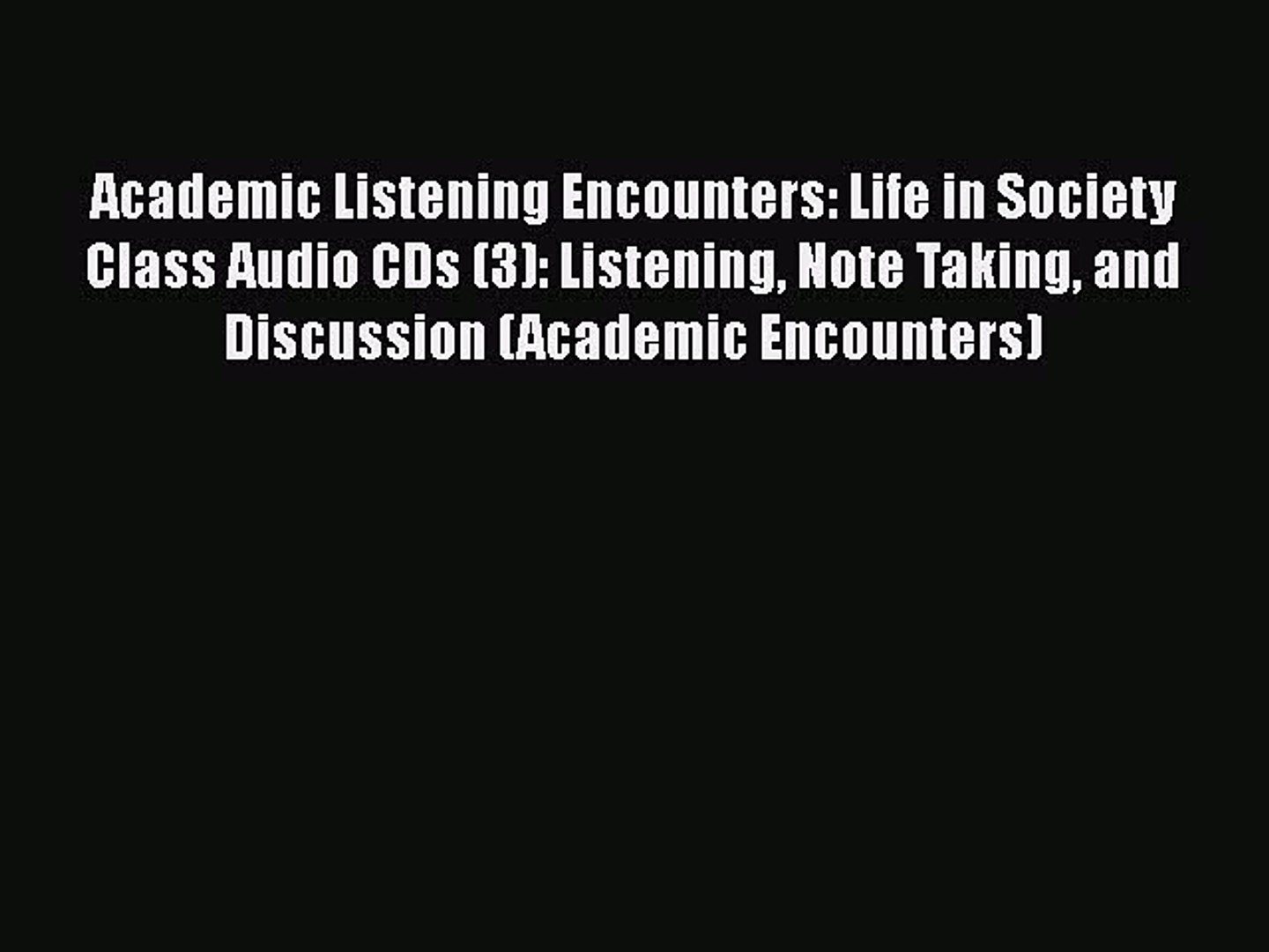 Download Academic Listening Encounters: Life in Society Class Audio CDs  (3): Listening Note