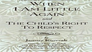 Download When I Am Little Again and  The Child s Right to Respect