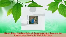 PDF  Open Door to Spanish A Conversation Course for Beginners Level 2 Third Edition PDF Book Free