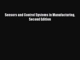 Read Sensors and Control Systems in Manufacturing Second Edition Ebook Free