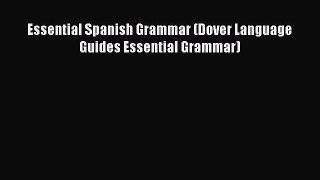 Read Essential Spanish Grammar (Dover Language Guides Essential Grammar) Ebook