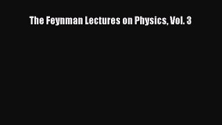 Read The Feynman Lectures on Physics Vol. 3 Ebook