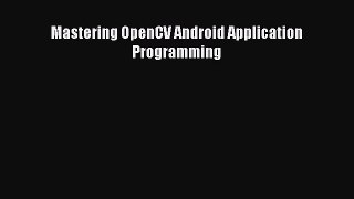 Read Mastering OpenCV Android Application Programming PDF Free