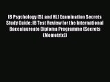 PDF IB Psychology (SL and HL) Examination Secrets Study Guide: IB Test Review for the International