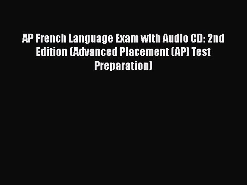 Download AP French Language Exam with Audio CD: 2nd Edition (Advanced Placement (AP) Test Preparation)