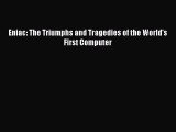 Read Eniac: The Triumphs and Tragedies of the World's First Computer Ebook Free