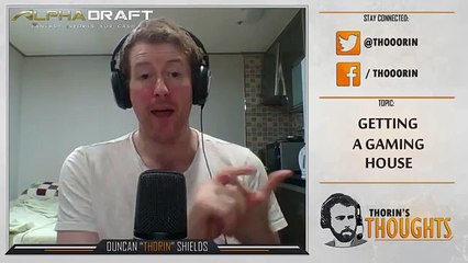 Thorin's Thoughts - Getting a Gaming House 61