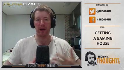 Thorin's Thoughts - Getting a Gaming House 62