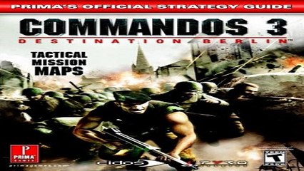 Download Commandos 3  Destination Berlin  Prima s Official Strategy Guide