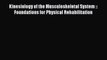 Read Kinesiology of the Musculoskeletal System :: Foundations for Physical Rehabilitation Ebook