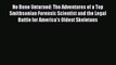 Read No Bone Unturned: The Adventures of a Top Smithsonian Forensic Scientist and the Legal