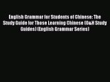 Read English Grammar for Students of Chinese: The Study Guide for Those Learning Chinese (O&H