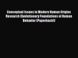 Read Conceptual Issues in Modern Human Origins Research (Evolutionary Foundations of Human