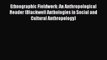 Read Ethnographic Fieldwork: An Anthropological Reader (Blackwell Anthologies in Social and