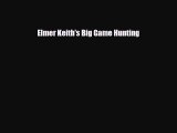 Download Elmer Keith's Big Game Hunting PDF Book Free