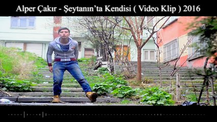 Alper Çakır - Şeytanın'ta Kendisi ( Video Klip ) 2016 Beat B