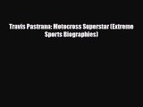 Download Travis Pastrana: Motocross Superstar (Extreme Sports Biographies) PDF Book Free