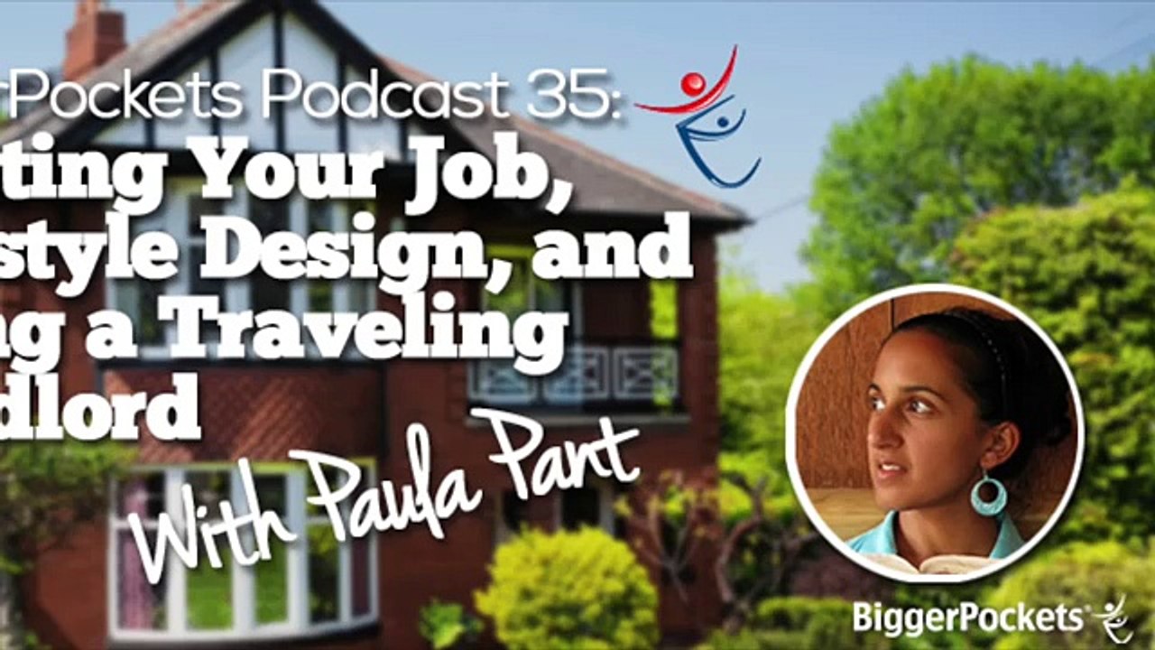 Quitting Your Job, Lifestyle Design, and Being a Traveling Landlord with Paula Pant  BP Podcast 035 3